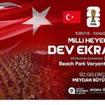 Milli maç heyecanı Varyant Meydanı’nda yaşanacak