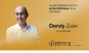 63. Uluslararası Antalya Altın Portakal Film Festivali’nde Ulusal Uzun Jüri Başkanı Derviş Zaim!