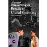 Brezilya sineması ve ulusal kimliğine dair ayrıntılı bir inceleme: “Brezilya Ulusal Sineması”