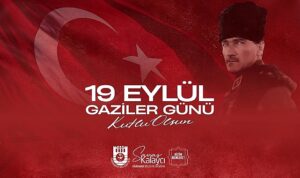 Belediye Başkanı Savaş Kalaycı’nın 19 Eylül Gaziler Günü Mesajı
