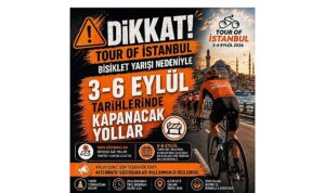Önemli Duyuru-Tour Of İstanbul Uluslararası Bisiklet Yarışı Nedeniyle 3–6 Eylül Tarihleri Arasında İstanbul Sınırları İçinde Etap Güzergâhlarında Trafik Düzenlemeleri Uygulanacak