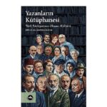 Türk edebiyatının görünmeyen okuma haritası: “Yazanların Kütüphanesi”